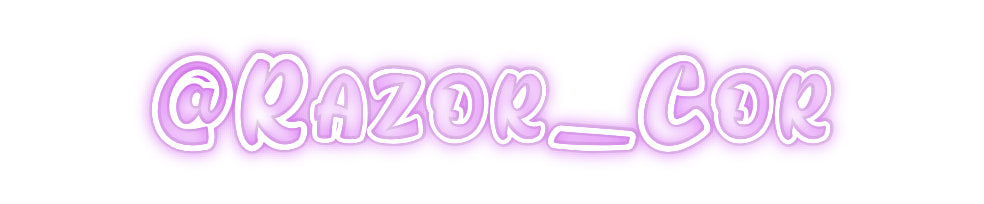 Custom Neon: @Razor_Cor