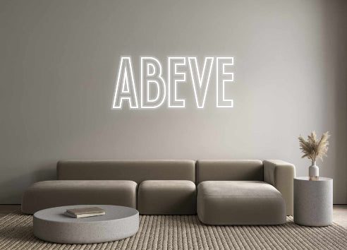 Custom Neon: ABEVE