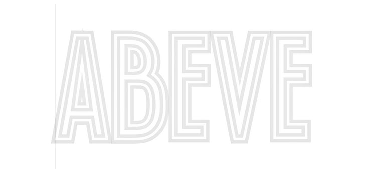 Custom Neon: ABEVE