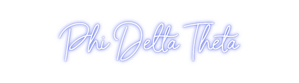 Custom Neon: Phi Delta Theta