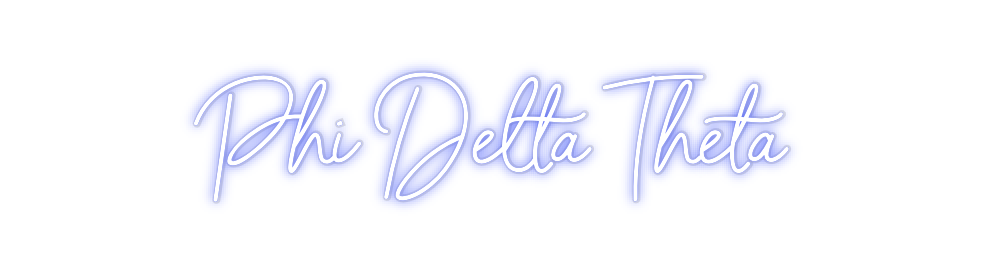 Custom Neon: Phi Delta Theta
