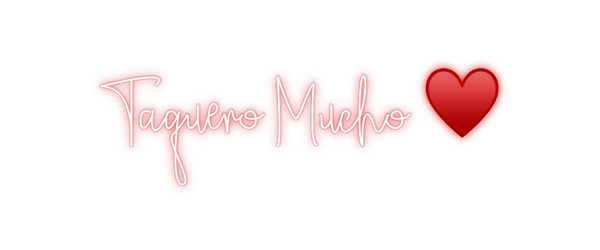 Custom Neon: Taquero Mucho...