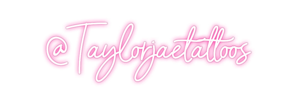 Custom Neon: @Taylorjaetat...