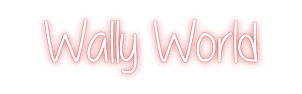 Custom Neon: Wally World