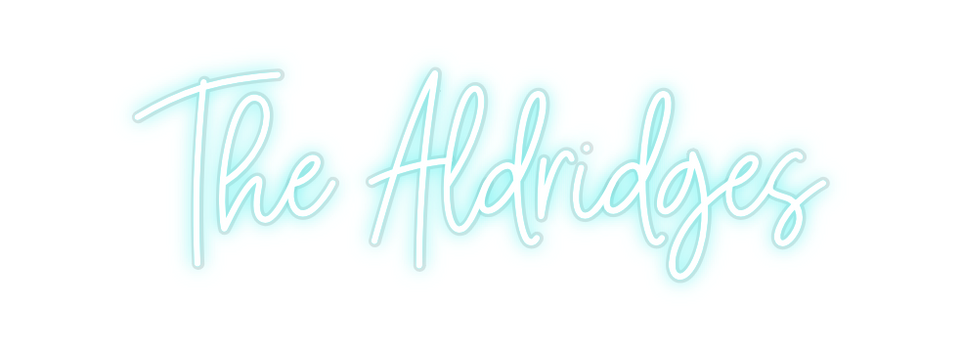 Custom Neon: The Aldridges