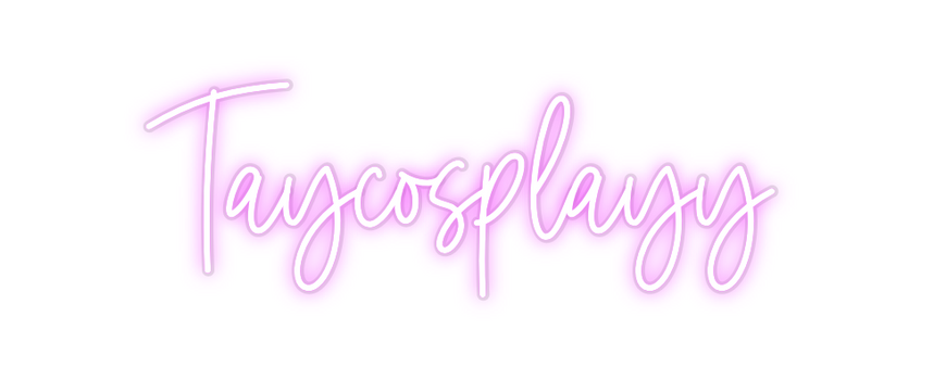Custom Neon: Taycosplayy