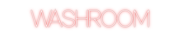 Custom Neon: WASHROOM