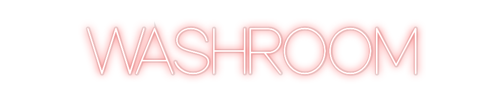 Custom Neon: WASHROOM