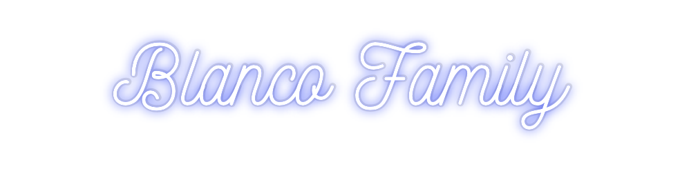 Custom Neon: Blanco Family
