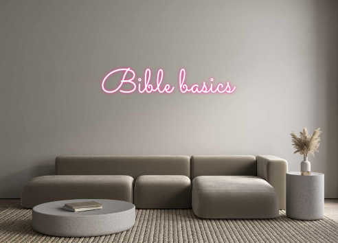 Custom Neon: Bible basics