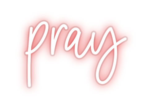 Custom Neon: pray