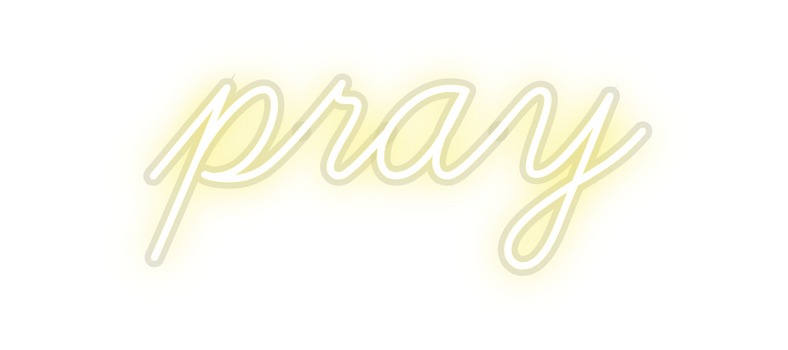 Custom Neon: pray