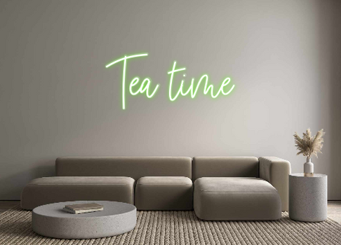 Custom Neon: Tea time