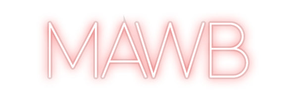 Custom Neon: MAWB