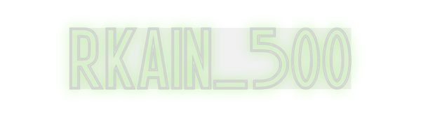 Custom Neon: Rkain_500
