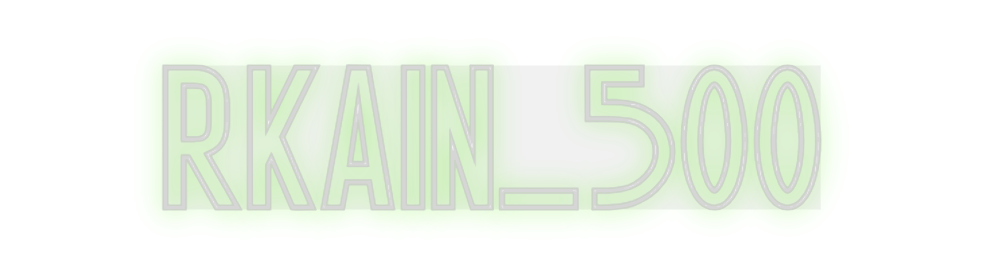 Custom Neon: Rkain_500