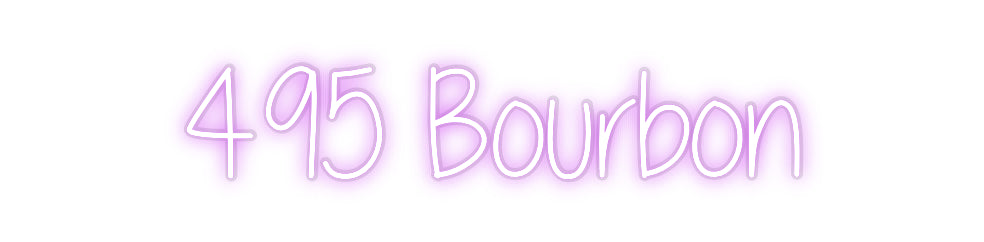 Custom Neon: 495 Bourbon
