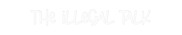 Custom Neon: The Illegal T...