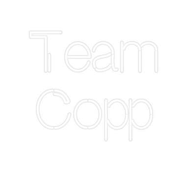 Custom Neon: Team
Copp