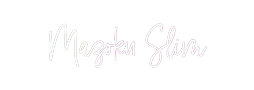 Custom Neon: Mazoku Slim