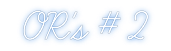 Custom Neon: OR's # 2