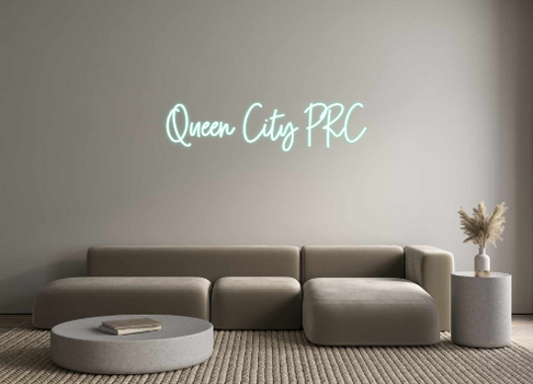 Custom Neon: Queen City PRC