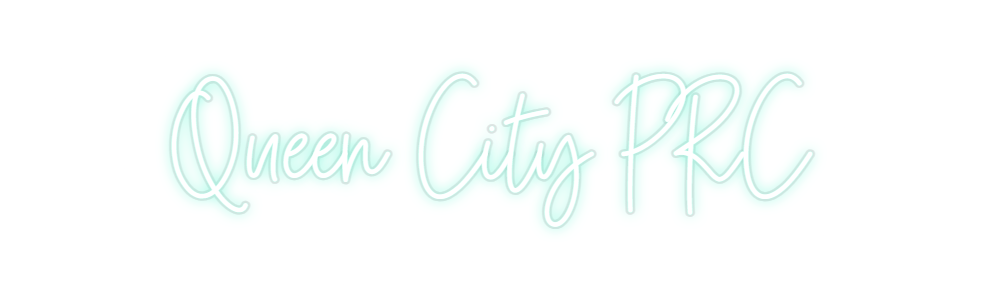 Custom Neon: Queen City PRC