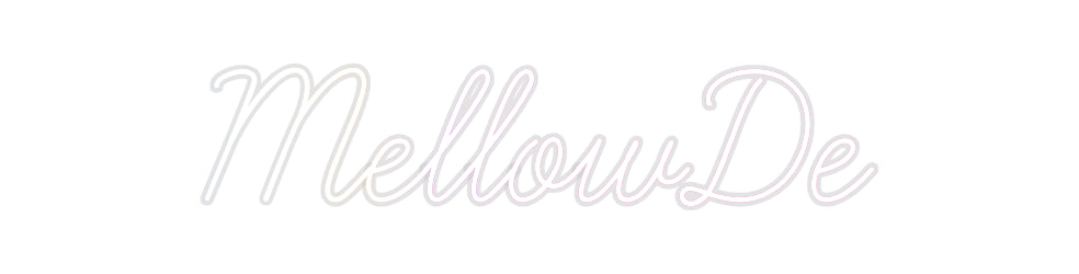 Custom Neon: MellowDe