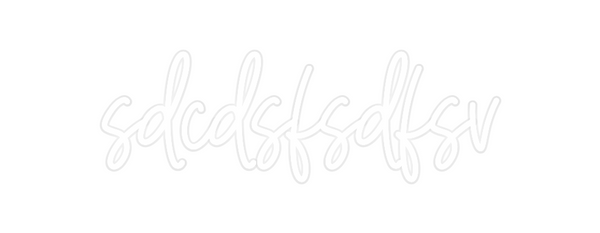 Custom Neon: sdcdsfsdfsv