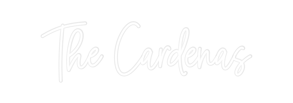 Custom Neon: The Cardenas