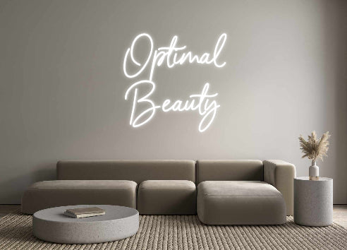 Custom Neon: Optimal
Beauty