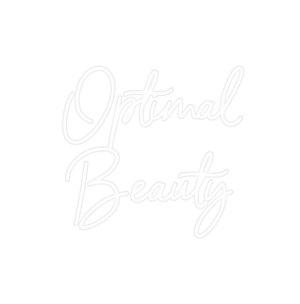 Custom Neon: Optimal
Beauty