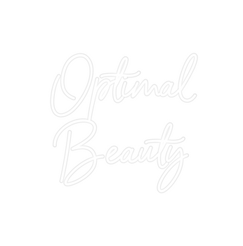 Custom Neon: Optimal
Beauty