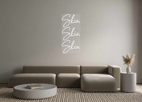 Custom Neon: Skin
Skin
S...