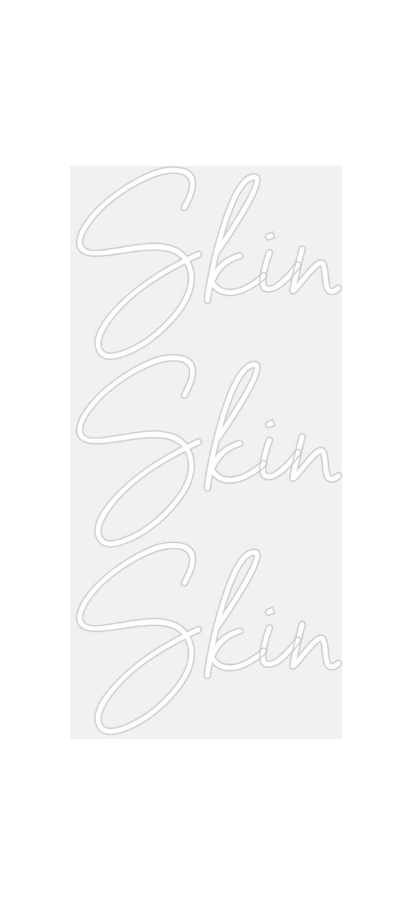 Custom Neon: Skin
Skin
S...