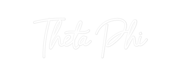 Custom Neon: Theta Phi