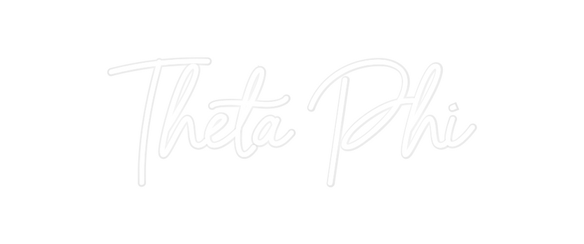 Custom Neon: Theta Phi