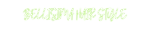 Custom Neon: BELLISIMA HAI...