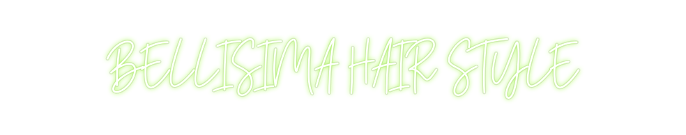 Custom Neon: BELLISIMA HAI...