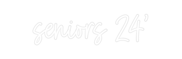 Custom Neon: seniors 24’