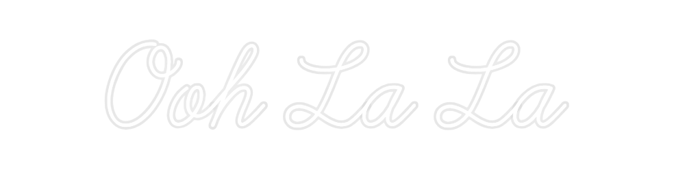 Custom Neon: Ooh La La
