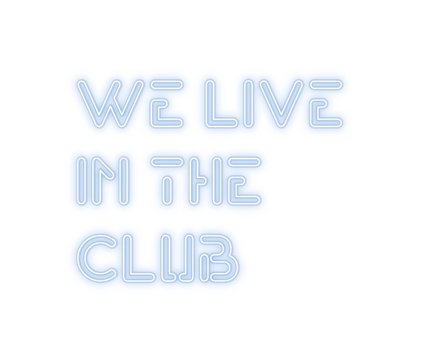 Custom Neon: We live
in t...