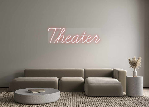 Custom Neon: Theater