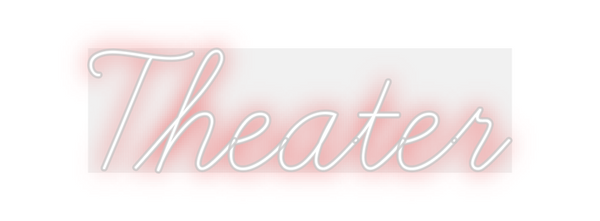 Custom Neon: Theater