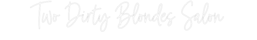 Custom Neon: Two Dirty Blo...