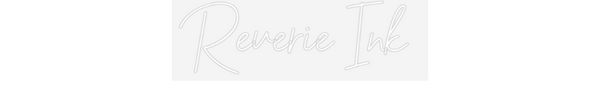 Custom Neon: Reverie Ink
