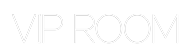 Custom Neon: VIP ROOM