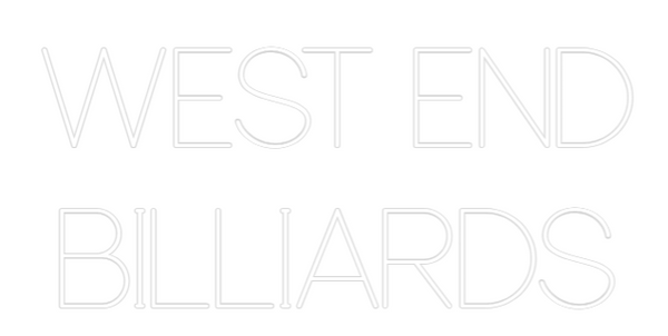 Custom Neon: WEST END
BIL...