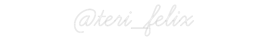 Custom Neon: @teri_felix