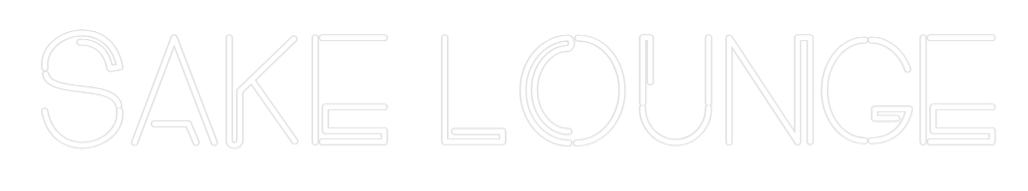 Custom Neon: SAKE LOUNGE